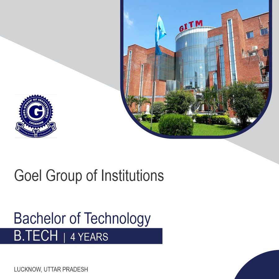 Bachelor of Technology (B.Tech) at Goel Group of Institutions, Lucknow